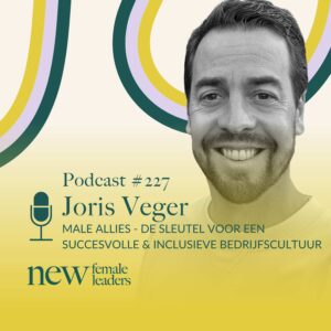 Portret van Joris Veger met tekst over aflevering 227 van de "Male Allies" podcast van New Female Leaders.
