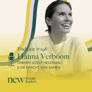 Portret van Hanna Verboom met kleurrijke achtergrond en tekst over podcastaflevering #198 van New Female Leaders.